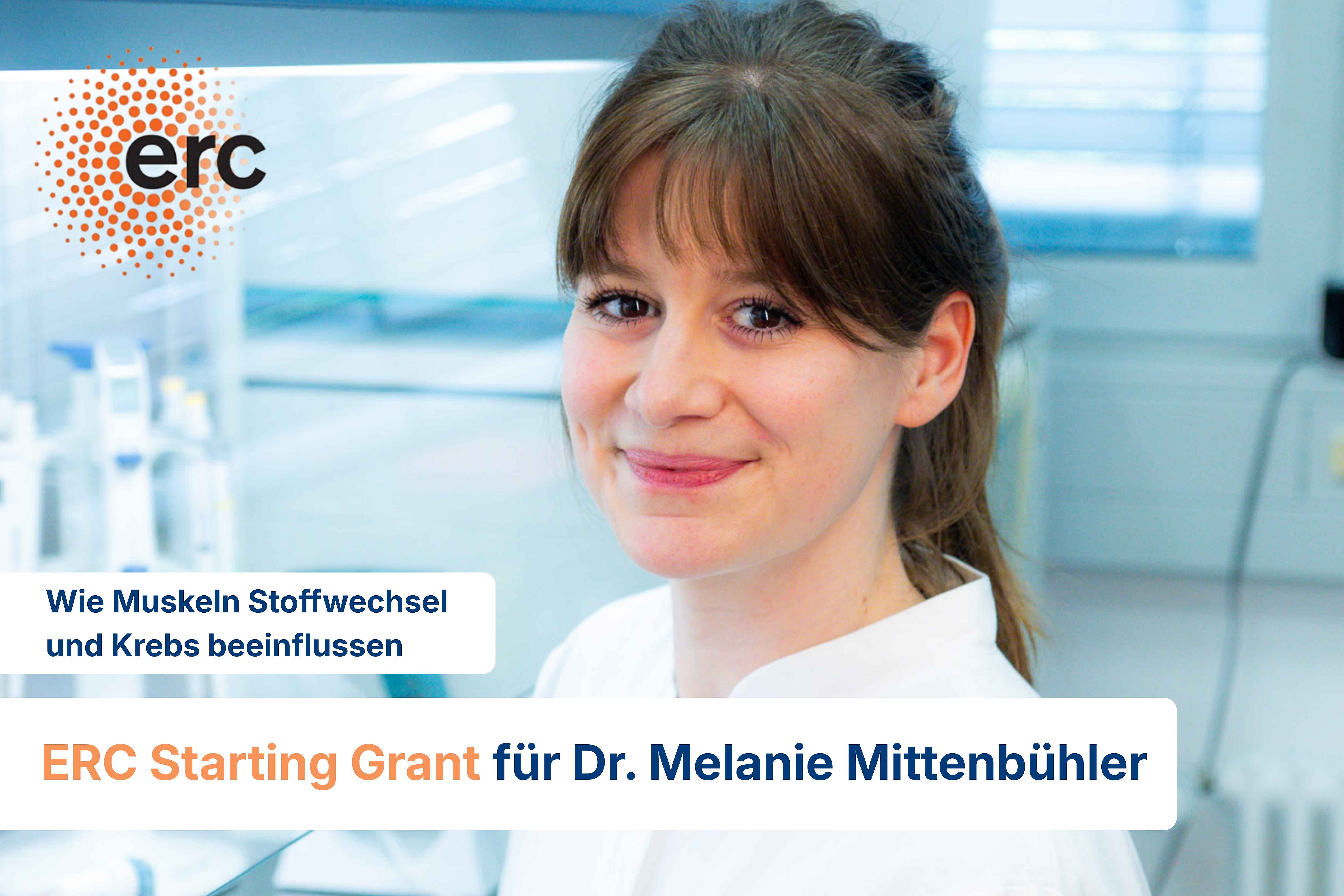 Porträt einer Frau mit dunklen Haaren im weißen Laborkittel vor Laborumgebung, daneben Text 'ERC Starting Grant für Dr. Melanie Mittenbühler' und 'Wie Muskeln Stoffwechsel und Krebs beeinflussen' sowie das ERC-Logo